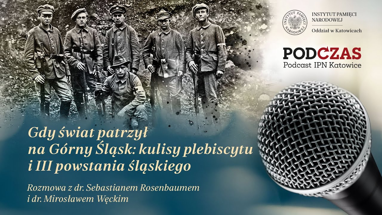 Gdy świat patrzył na Górny Śląsk: kulisy plebiscytu i III powstania śląskiego