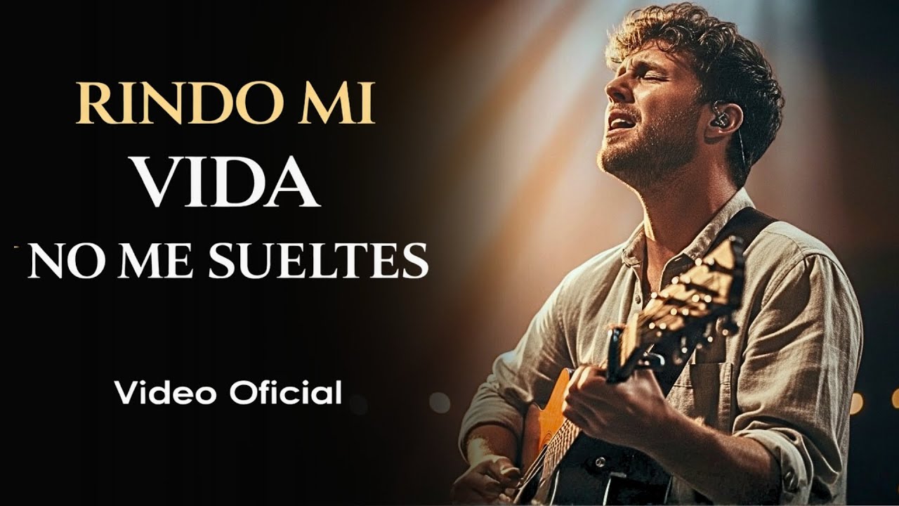 RINDO MI VIDA, NO ME SUELTES - Worship 2026, Deuteronomio 31:8 | Adoración 2026