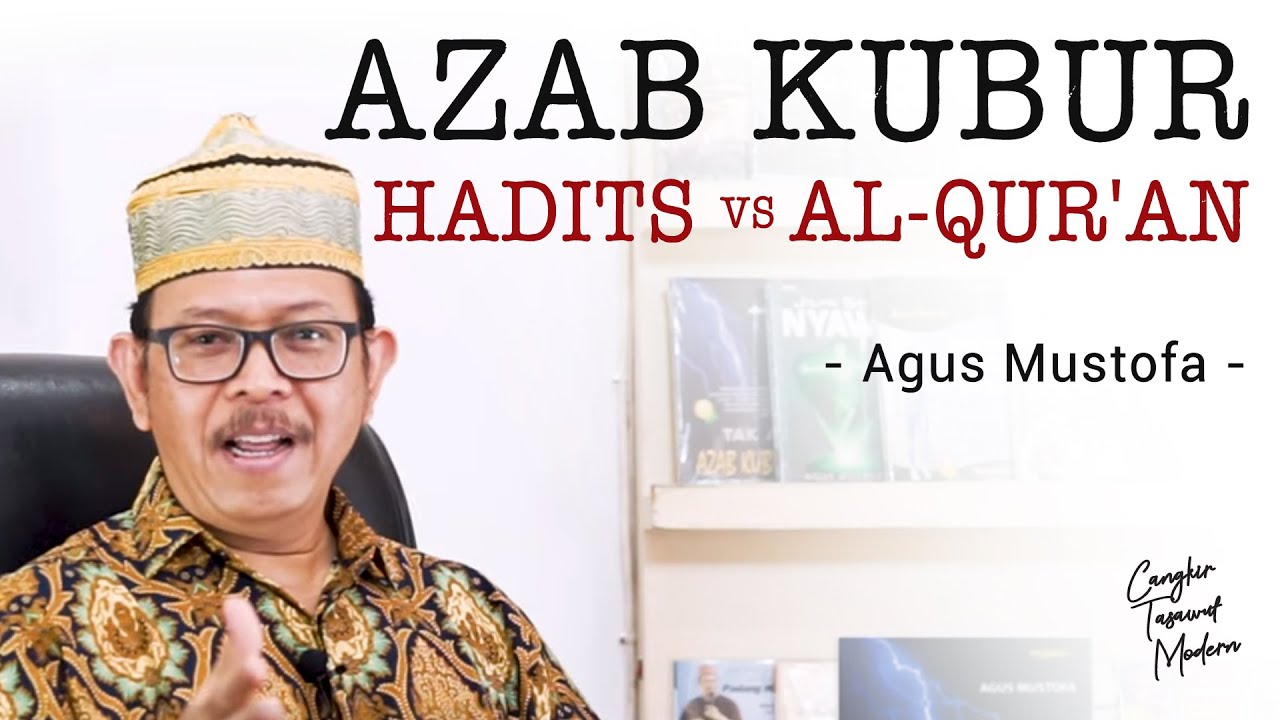 Cangkir Tasawuf Modern ep. 9 - AZAB KUBUR, Hadits vs Al-Qur'an