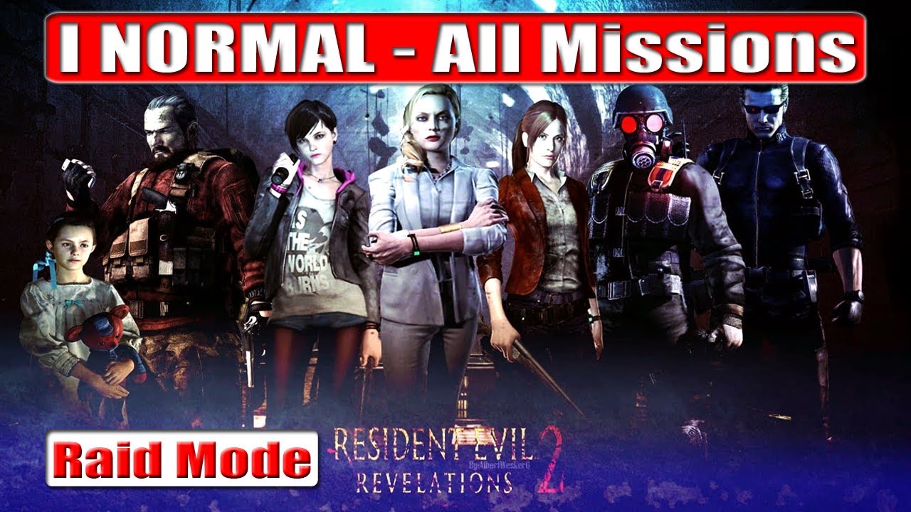 Resident Evil Revelations 2 | Raid Mode I NORMAL (All Missions) | With All Medallions