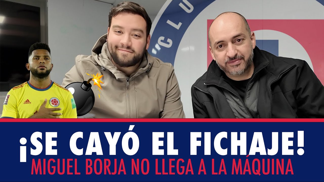 🚨 ¡Se cayó el fichaje! NO LLEGA BORJA A CRUZ AZUL 🚨