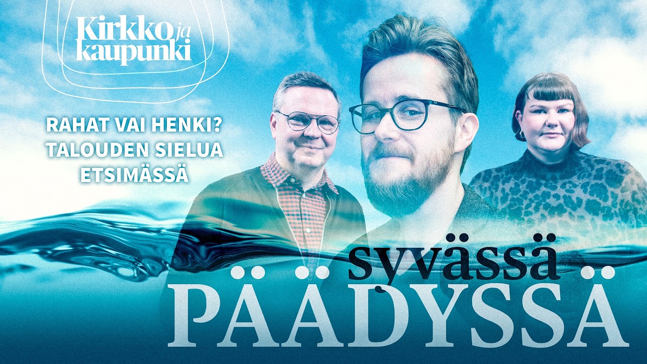 Syvässä päädyssä -podcast: Rahat vai henki? Talouden sielua etsimässä