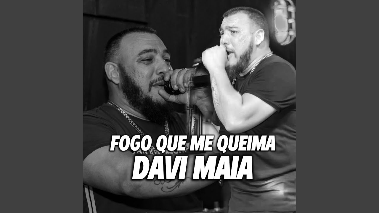 Davi Maia (Fogo Que Me Queima)