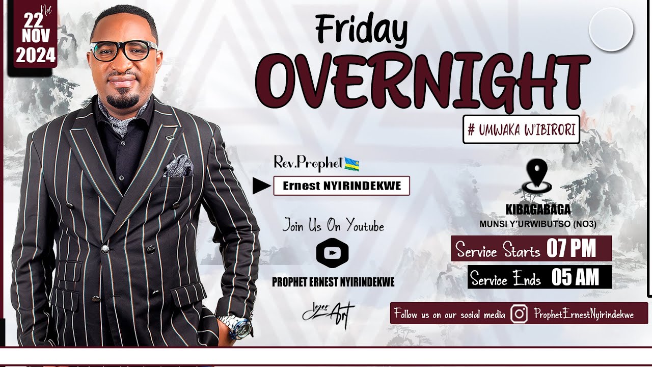 22/11/2024/ IJORO RYO GUHINDURA IBINTU HAMWE NA - REV  PROPHET ERNEST NYIRINDEKWE