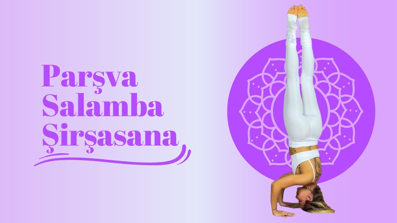 Başüstü Duruş: Parşva Salamba Şirşasana