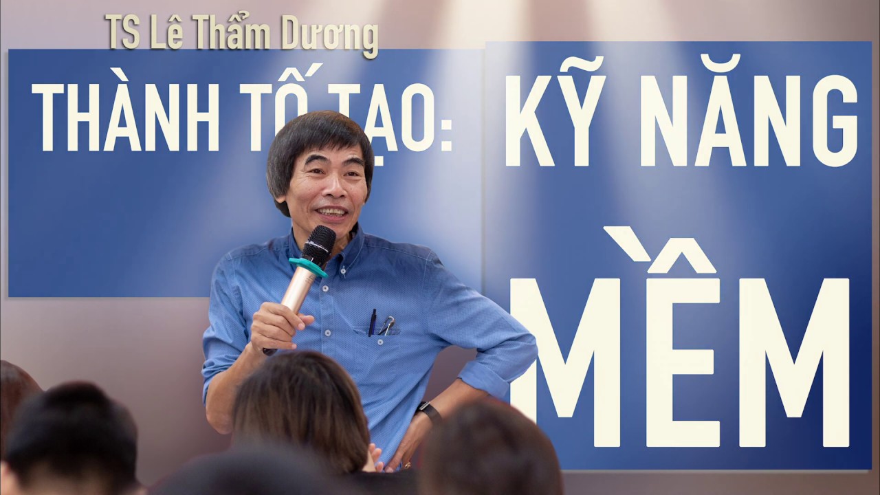 THÀNH TỐ TẠO KỸ NĂNG - TS LÊ THẨM DƯƠNG