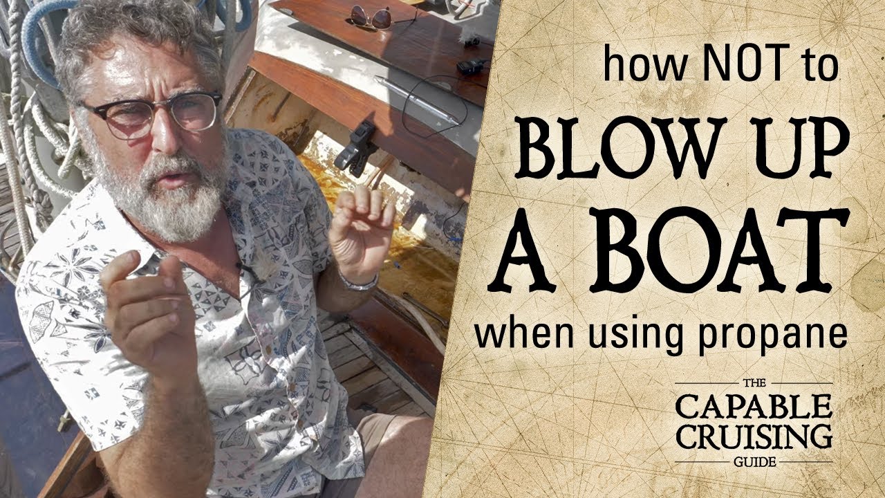 Don't Blow Up Your Boat! (Propane Installation)