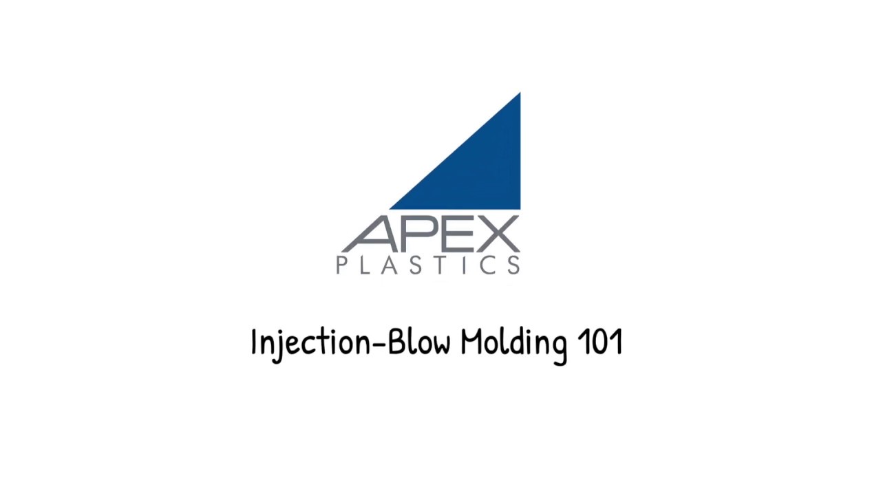 101 Injection Blow Molding by Apex Plastics