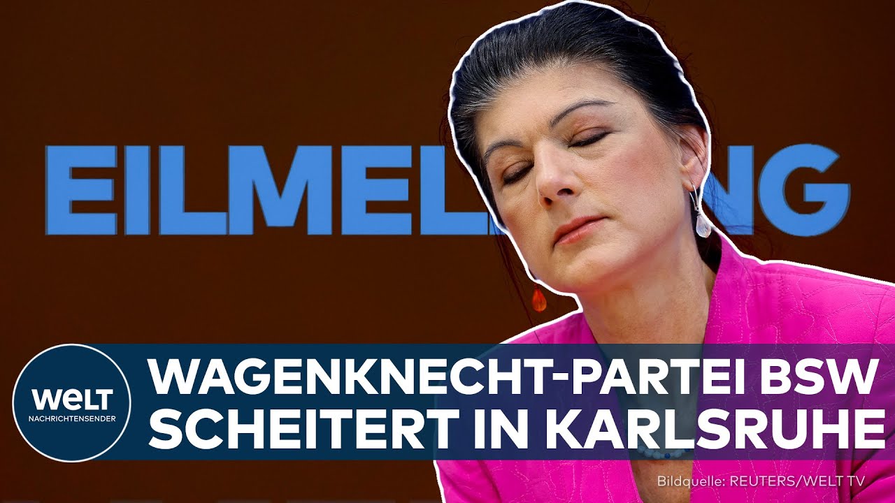 DEUTSCHLAND: BSW scheitert in Karlsruhe mit Klagen zum Wahlrecht | EILMELDUNG