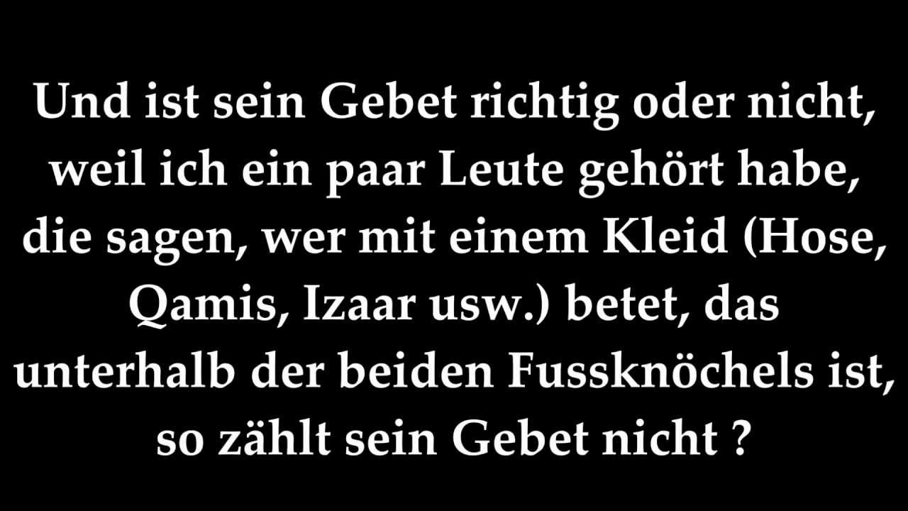 Wie ist das Hukm (Islamisches Urteil) von Isbal (Kleider die unterhalb des Fussknöchel sind)