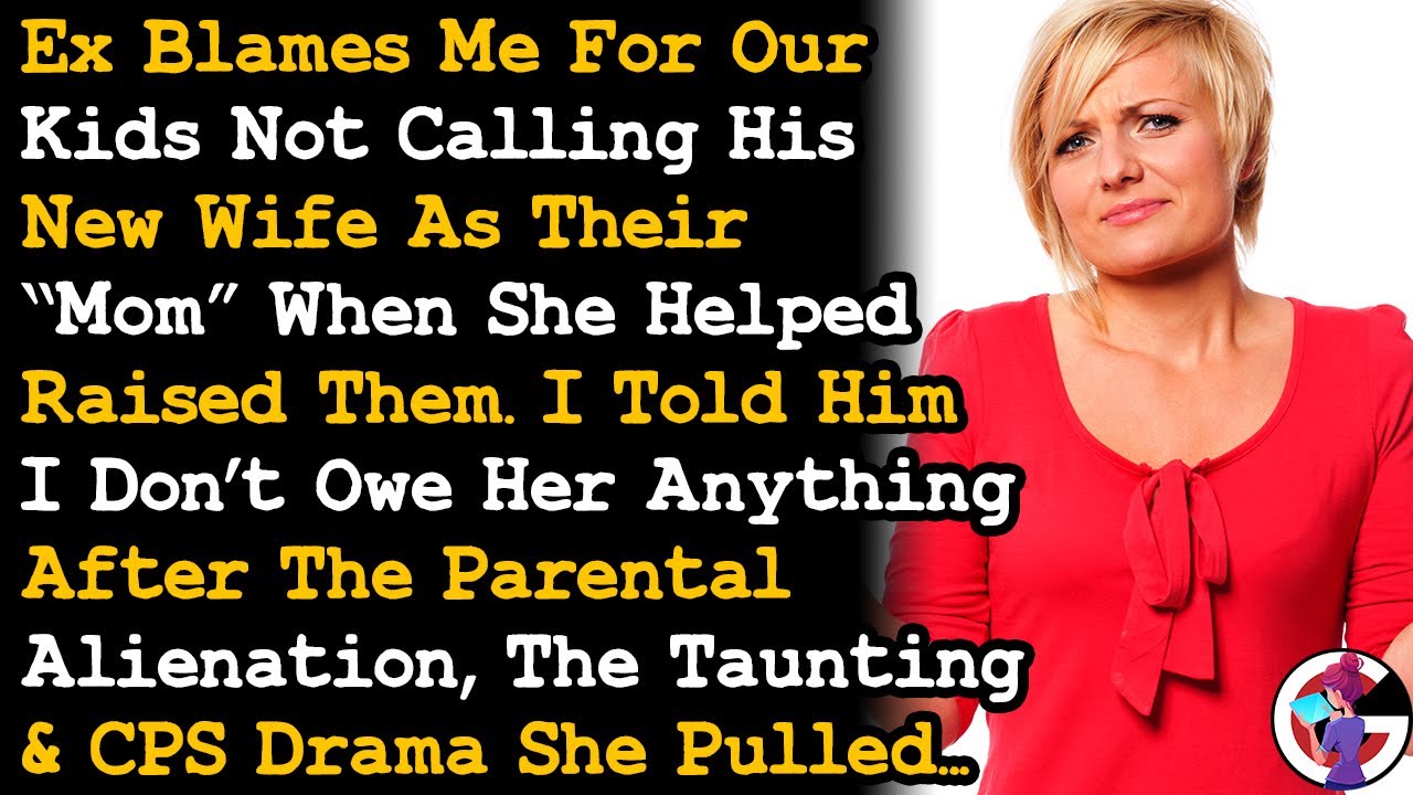Ex Blames Me For Our Kids Not Calling His Wife Mom, & I Just Laughed In His Face & Said... AITA