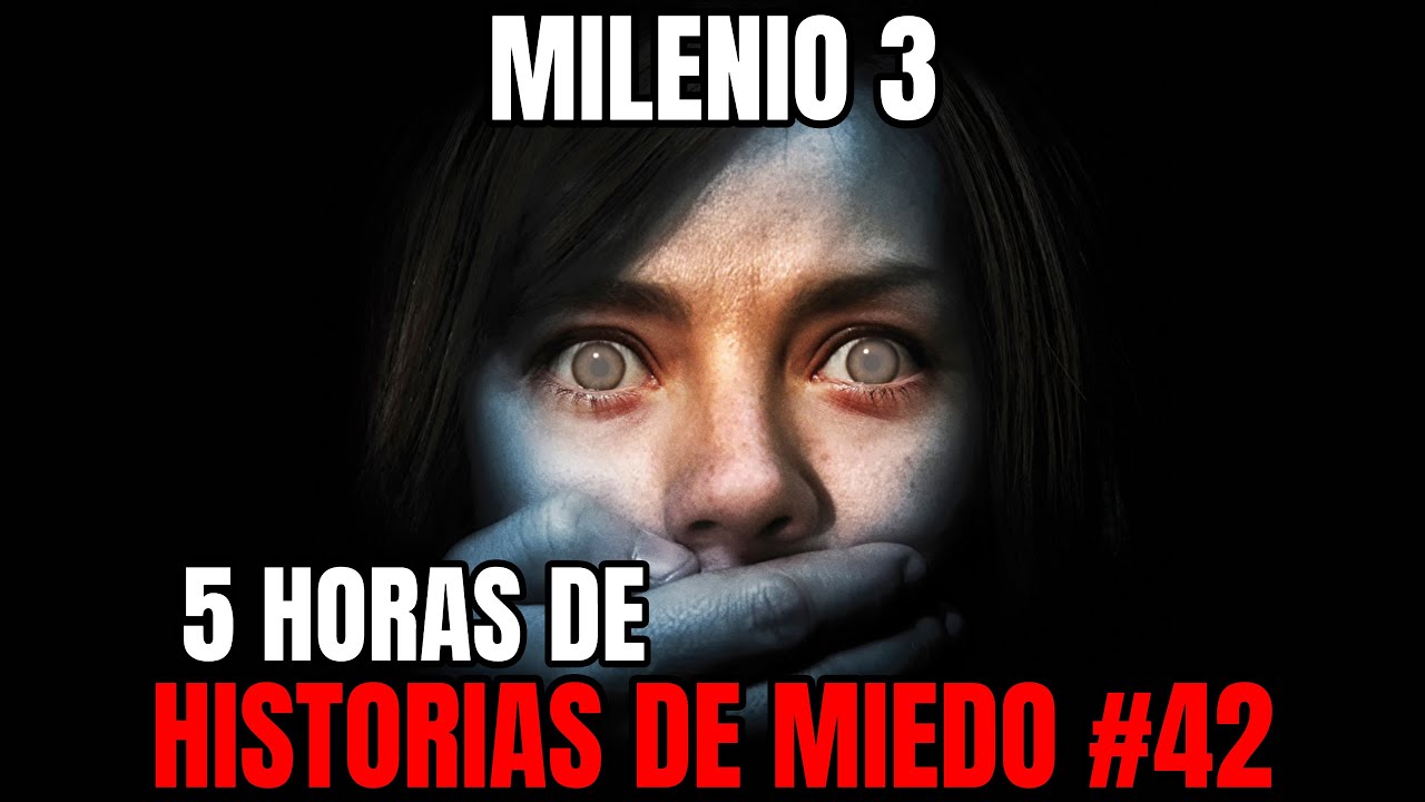 Milenio 3 - Especial 5 Horas de Historias de miedo #42