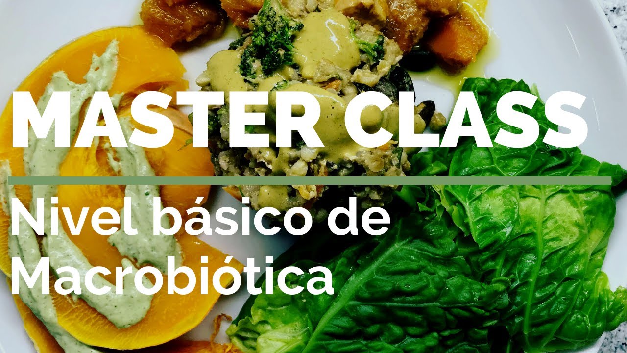 MACROBIÓTICA Masterclass Nivel básico