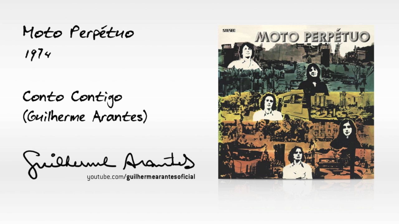 CONTO CONTIGO (Guilherme Arantes / Moto Perpétuo / 1974)