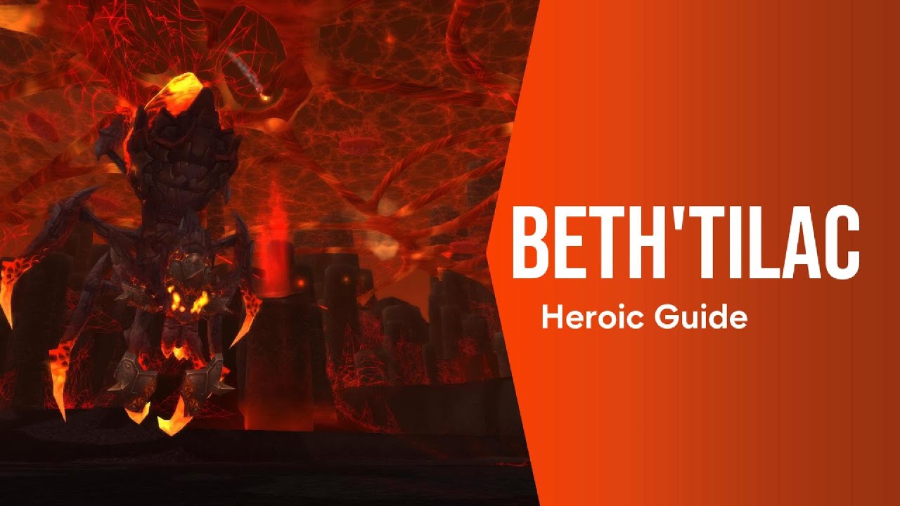 Beth'tilac - Heroic Guide