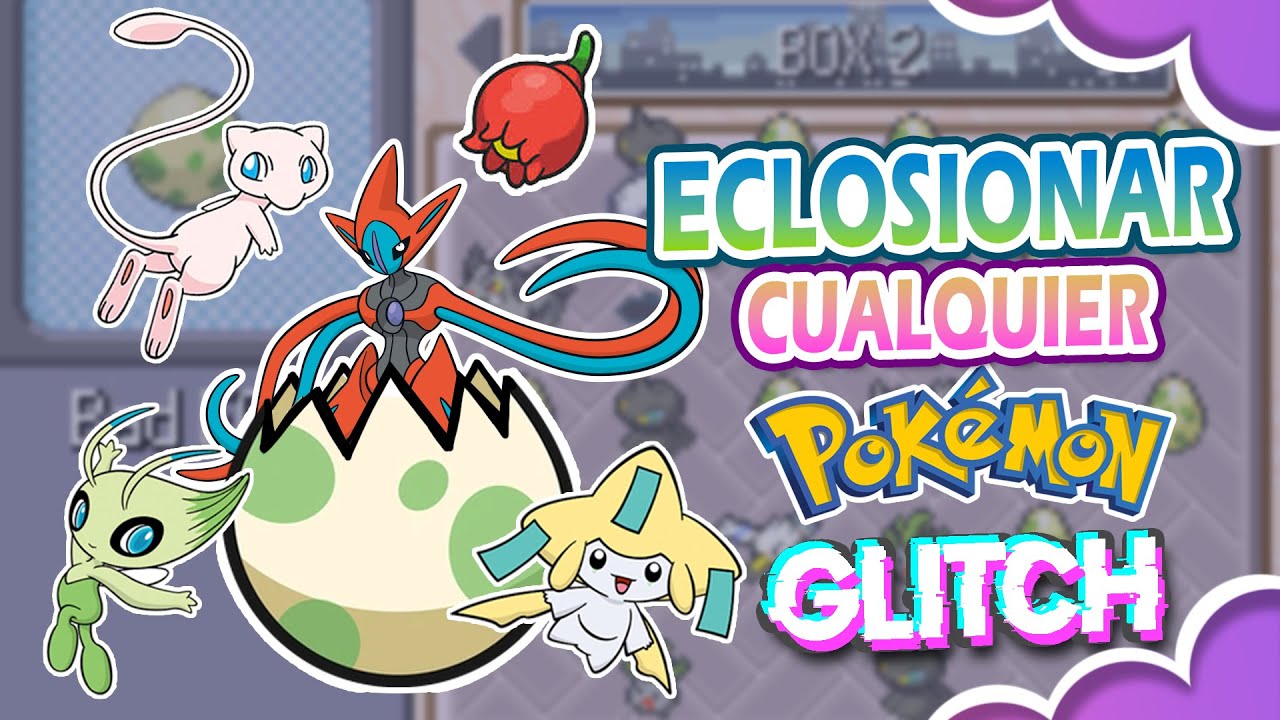 Eclosionar CUALQUIER POKÉMON de EVENTO en ESMERALDA (Glitch)