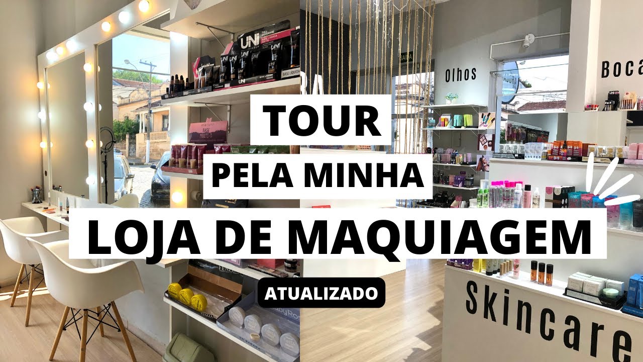 TOUR PELA LOJA DE MAQUIAGEM - ATUALIZADO 2022