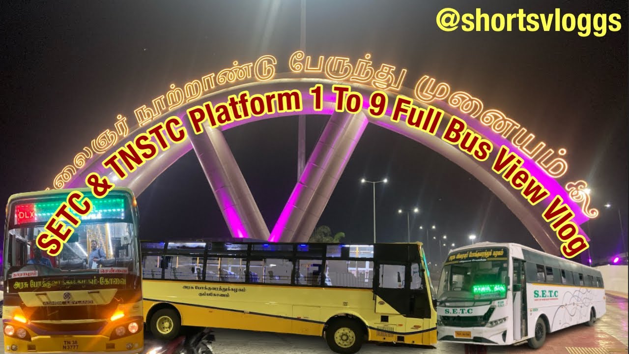 💢Kilambakkam KCBT - SETC & TNSTC platform 1 to 9 Full Bus View Vlog⁉️