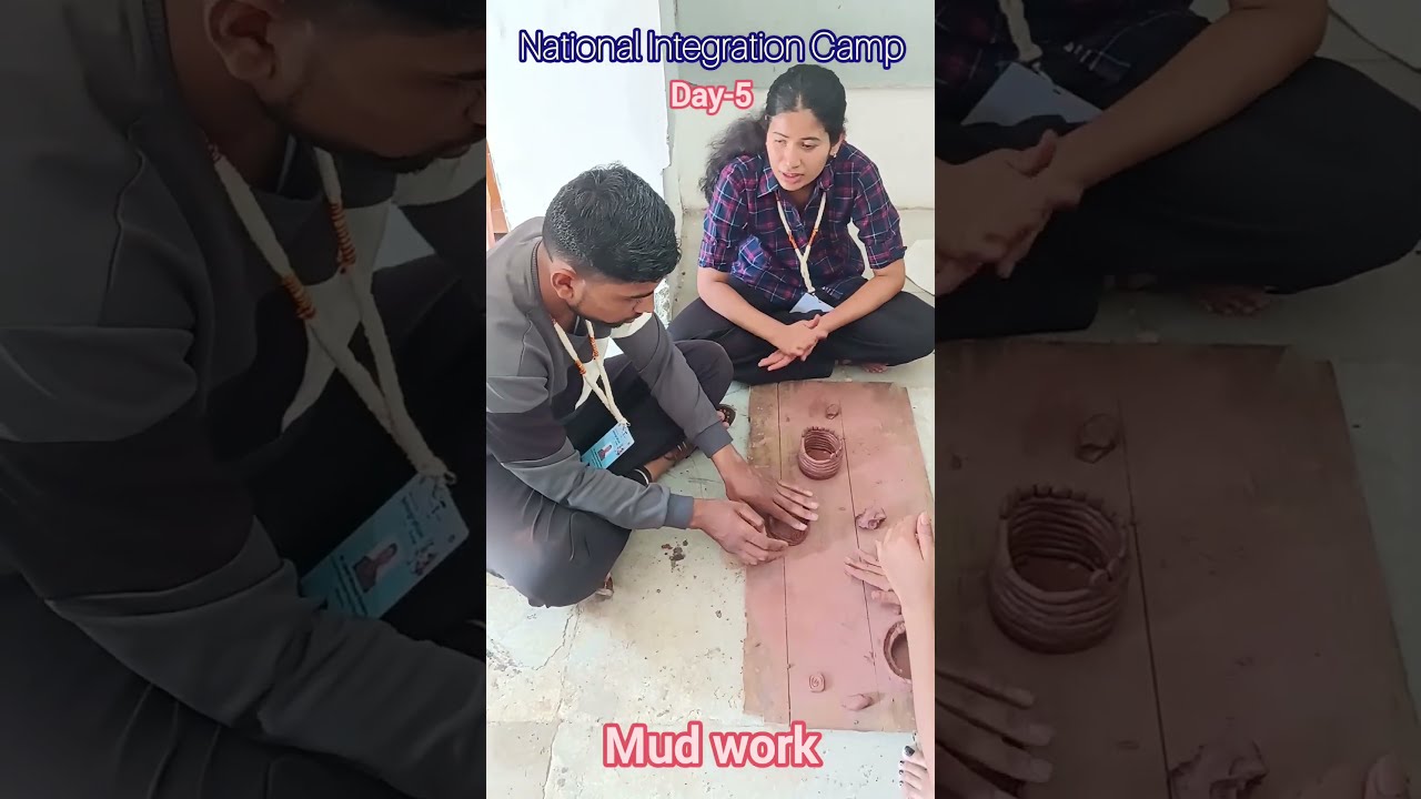 National Integration Camp 2025 Mud work #nationalintegration