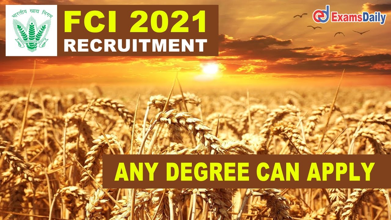 FCI Recruitment 2021 Notification |  FCI Assistant General Manager Vacancies 2021 | Latest Govt Jobs
