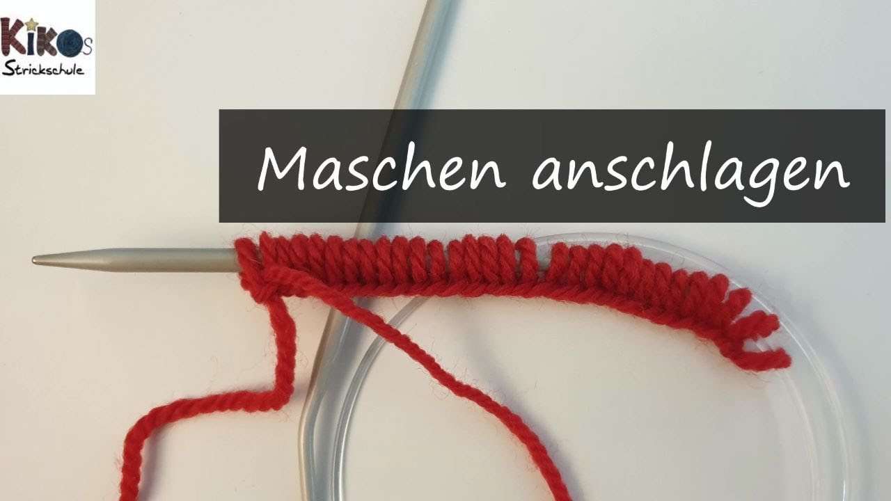Kikos Strickschule - Maschen anschlagen