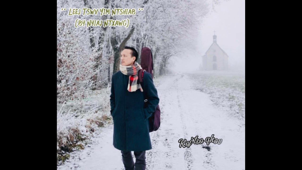 Leej Tswv Yim Ntshiab ( par Nyiaj Ntxawg Music Catho )