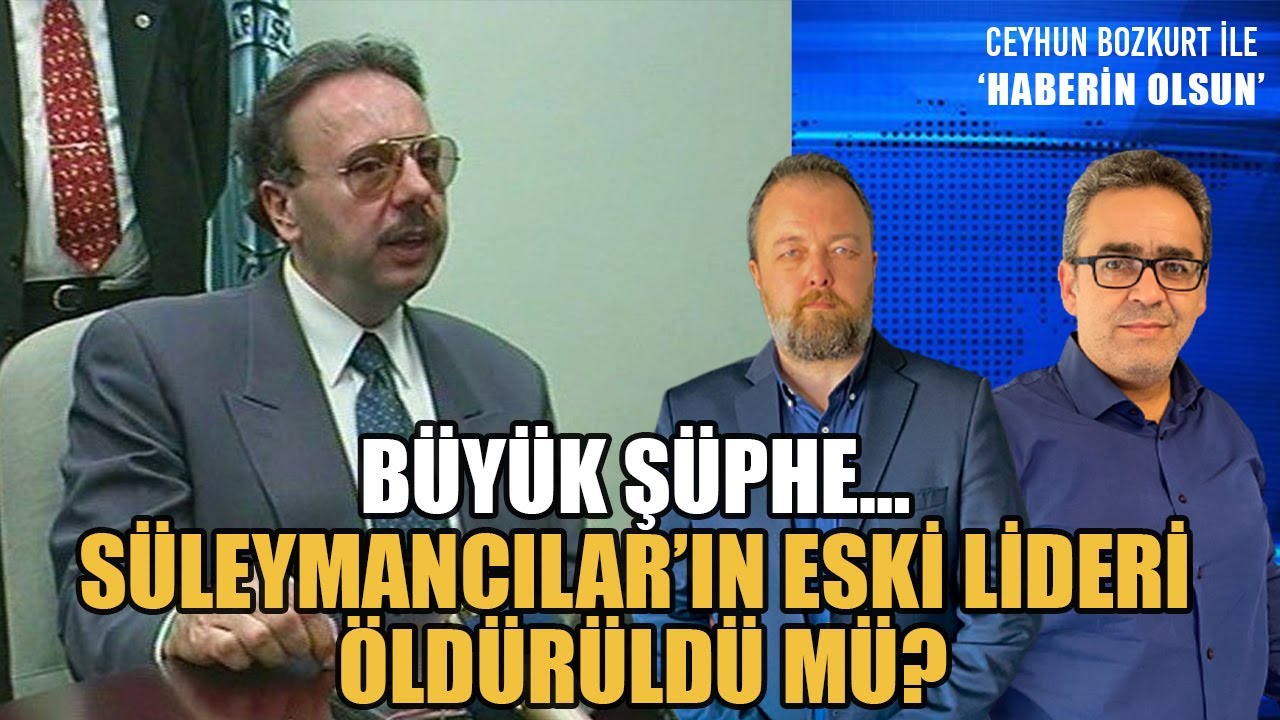 SÜLEYMANCILAR'IN ESKİ LİDERİ AHMET ARİF DENİZOLGUN’UN ÖLÜMÜNDE BÜYÜK ŞÜPHE!