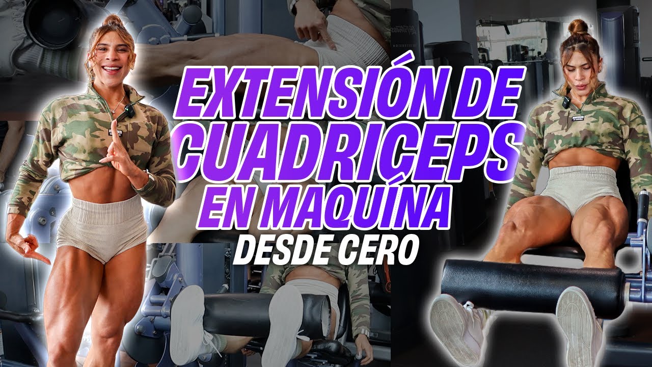 EXTENSIÓN DE CUÁDRICEPS DESDE CERO! TÉCNICA Y ERRORES COMUNES!