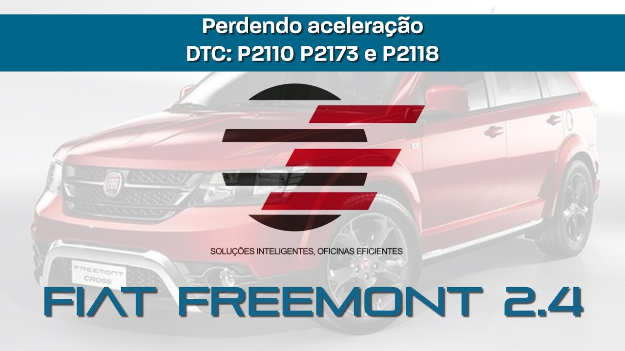 Veículo perdendo aceleração DTC P2110 P2173 e P2118 - Fiat Freemont 2 4
