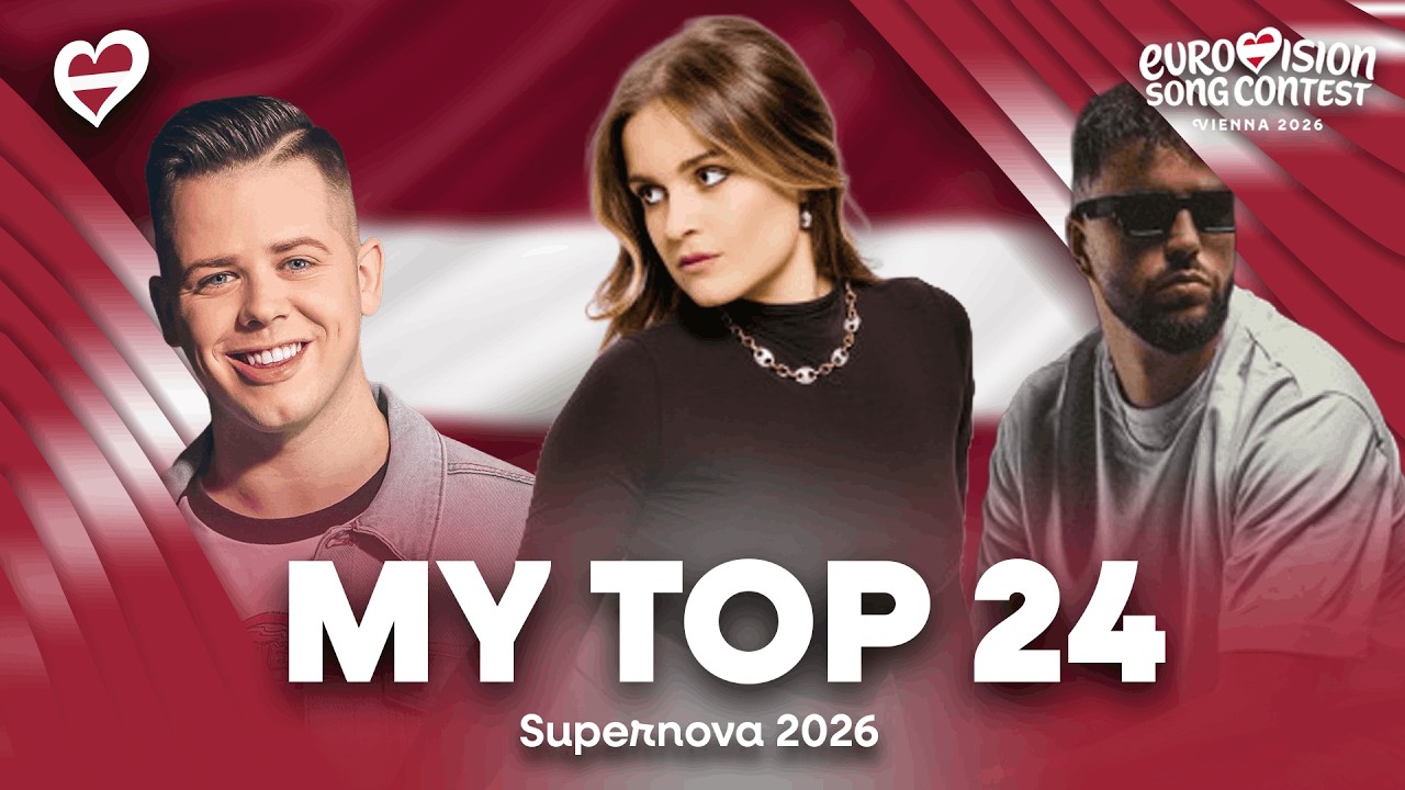 🇱🇻 Supernova 2026 (Latvia) - My Top 24 / Eurovision 2026