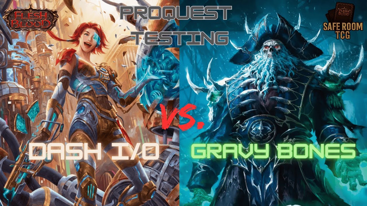 Dash I/O Vs. Gravy Bones | ProQuest Testing | Flesh and Blood TCG