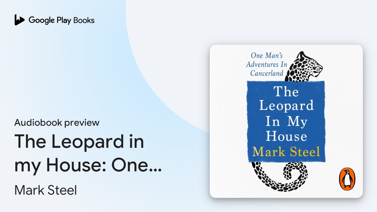 The Leopard in my House: One man’s adventures… by Mark Steel · Audiobook preview