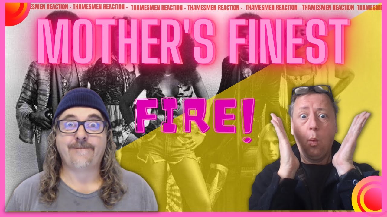Mother's Finest: Fire (A Truly Fierce Performance): Reaction