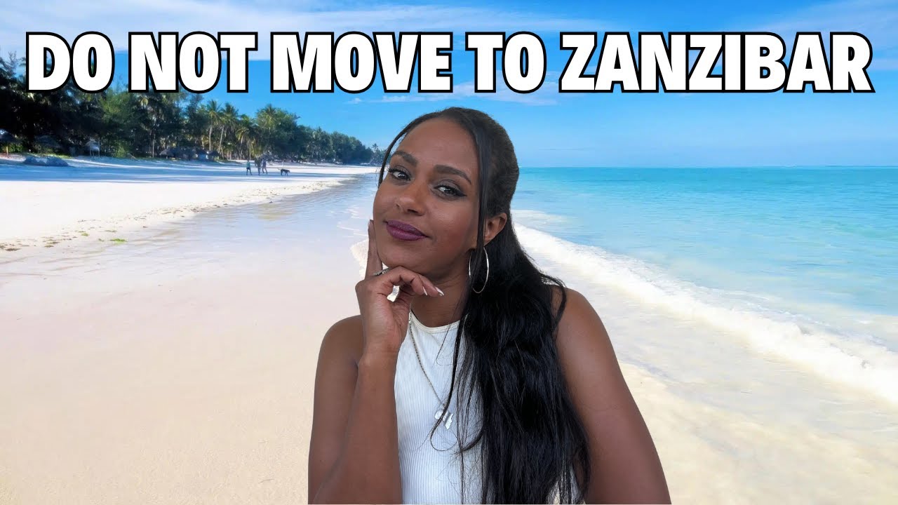 Watch THIS Before moving to Zanzibar in 2025| THE TRUTH ABOUT ZANZIBAR!