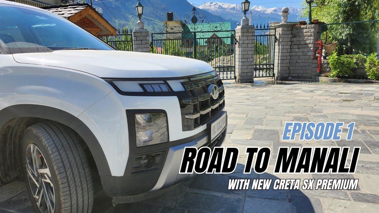 Delhi To Lahaul 2025 | Episode 1 : Road To Manali with new Creta SX Premium!