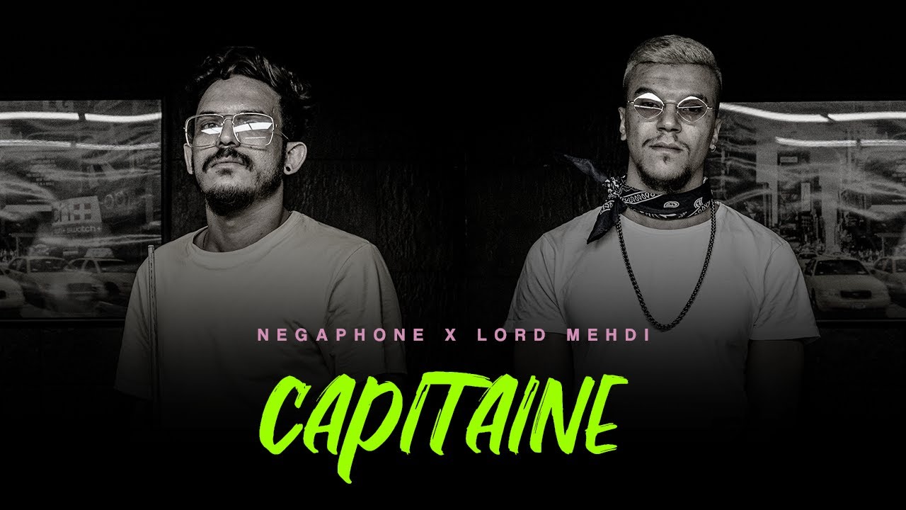 NEGAPHONE - CAPITAINE Ft @LordMehdiOfficiel  [Official Music Video]