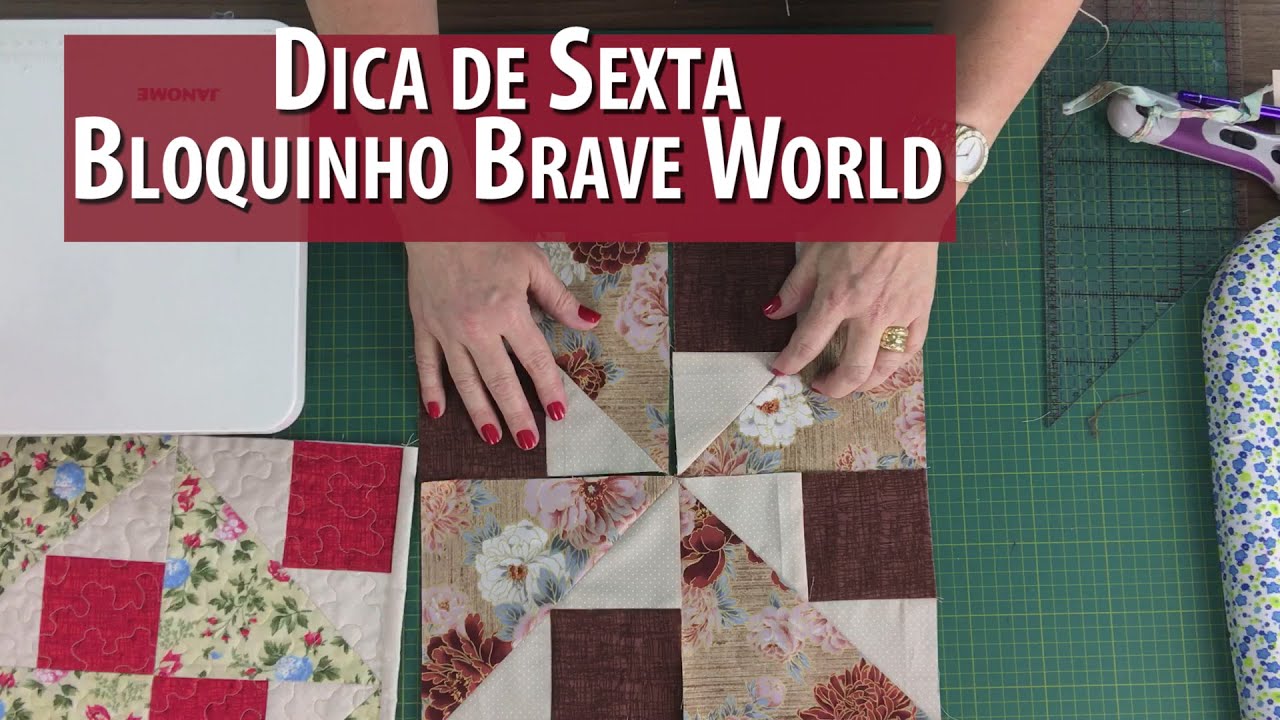Dica De Sexta: Bloco Brave World Fácil e Rápido (tutorial de Patchwork)