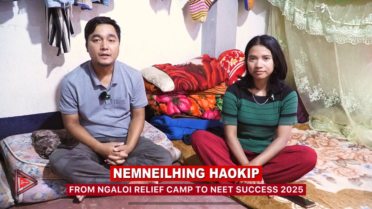 Nemneilhing Haokip From Ngaloi Relief Camp to NEET Success 2025