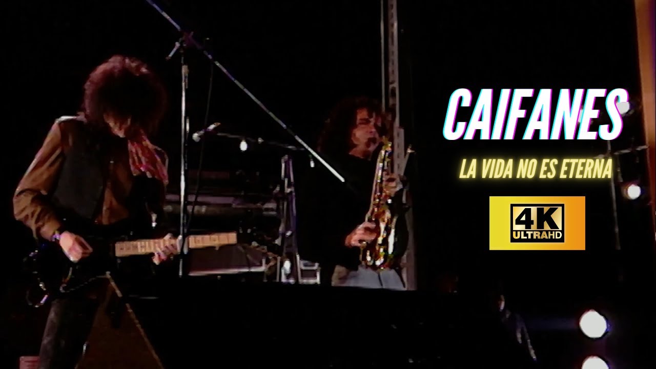 Caifanes / La Vida No Es Eterna / En Vivo 1989 4K