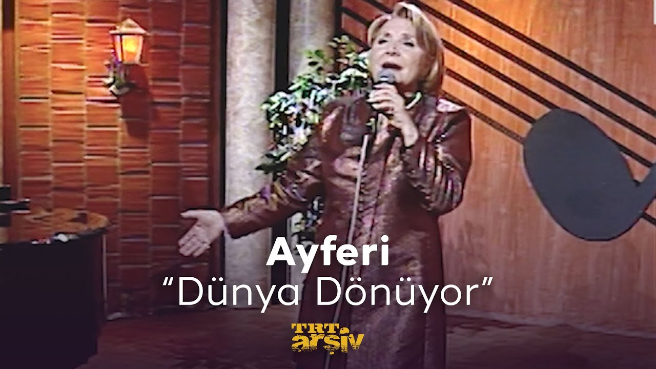 Ayferi - D&uuml;nya D&ouml;n&uuml;yor (1998) |&nbsp;TRT Arşiv