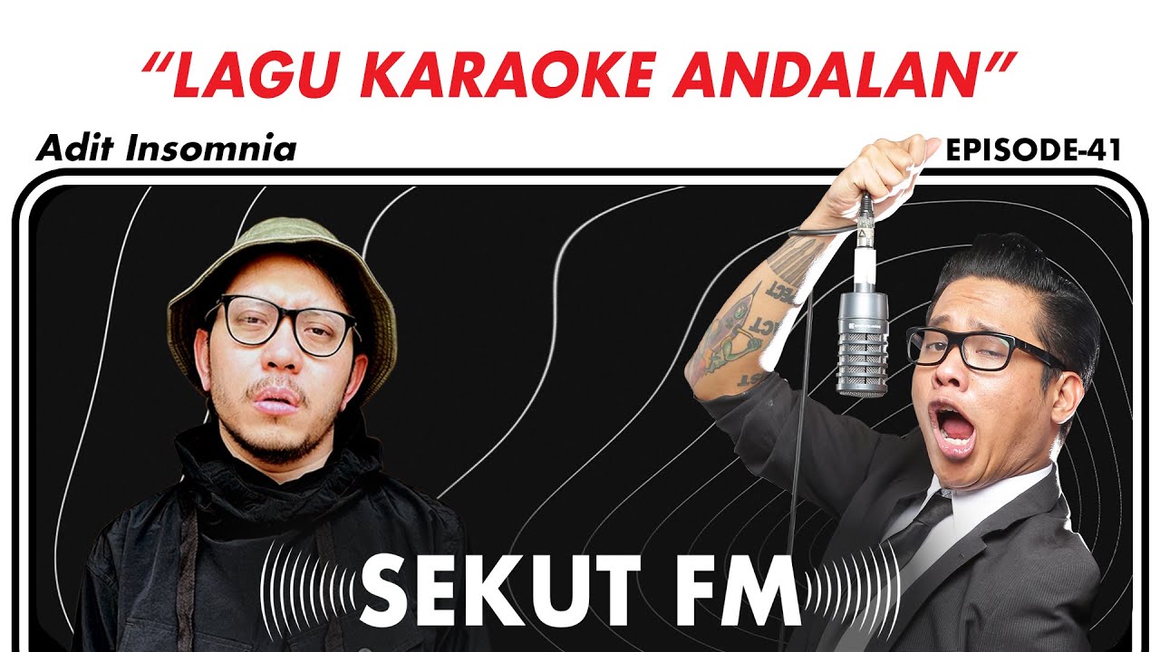 Lagu Karoke Andalan feat Adit Insomnia #SekutFM eps 41