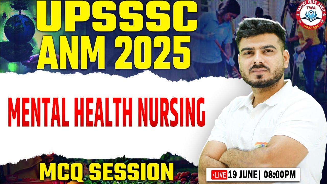 Mental Health Nursing | UPSSSC ANM 2025 | ANM PYQs | ANM Practice Set By Akash Sir