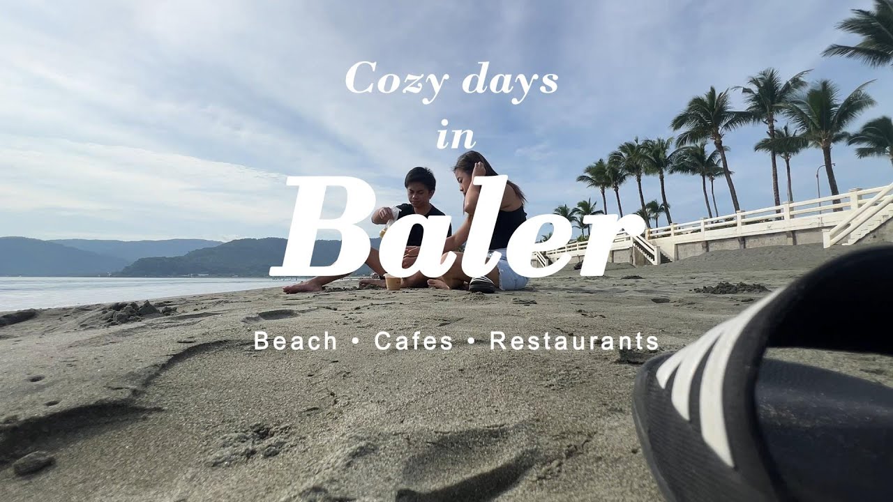 CHILL VIBES IN BALER, AURORA 2024 4D3N • WITH COMPLETE FOOD PRICES • ACCOMMODATIONS & TRANSPO