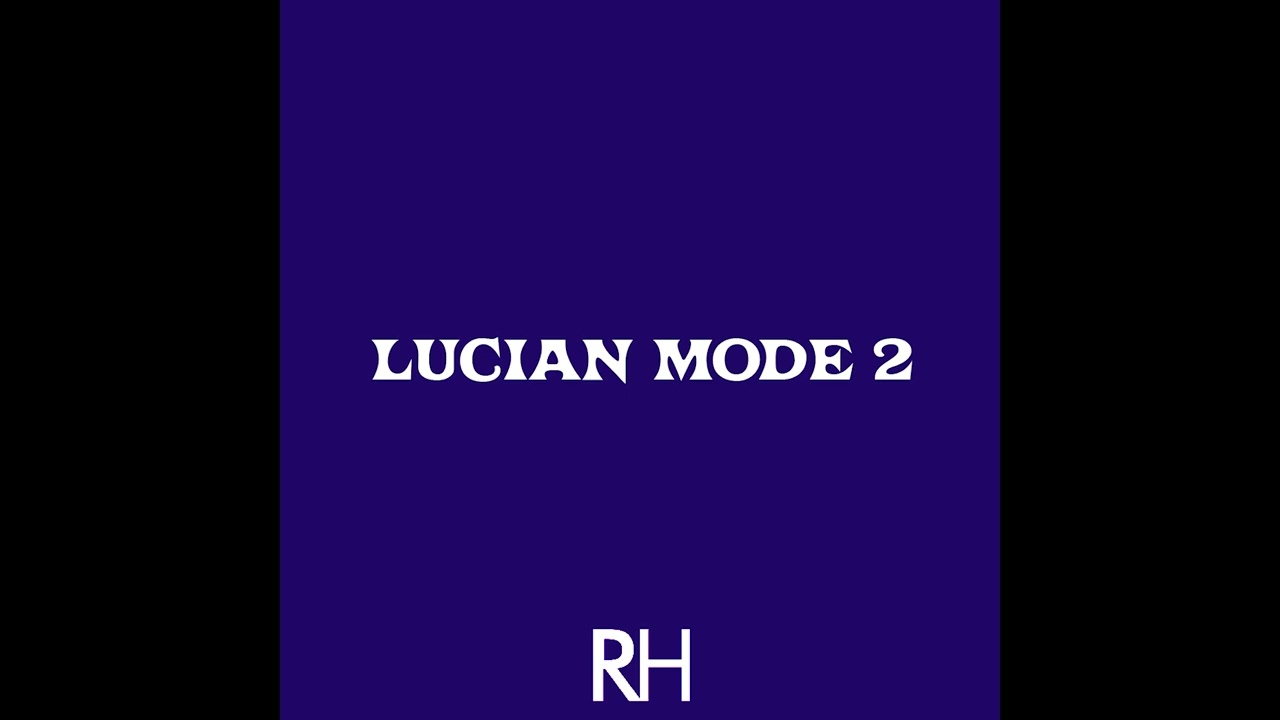Richard Henry - Lucian Mode 2 (Audio)