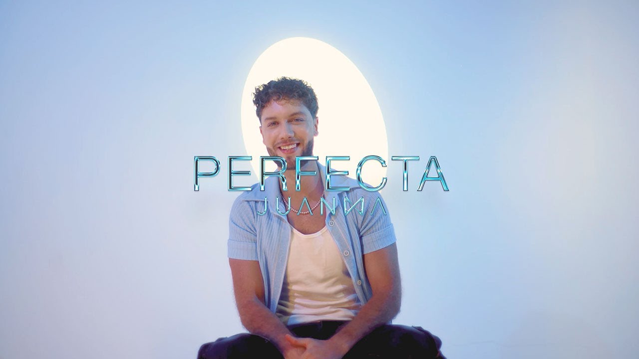 Juanma - Perfecta (Video Oficial)