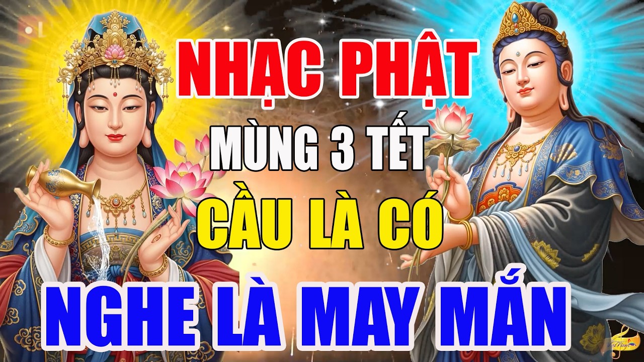 Nhạc Phật - Nhạc Phật Mùng 3Tết Rất Hay - NGHE CẦU LÀ CÓ, LK Nhạc Phật Hay Nhất Ca Sĩ ÂN THIÊN VỸ