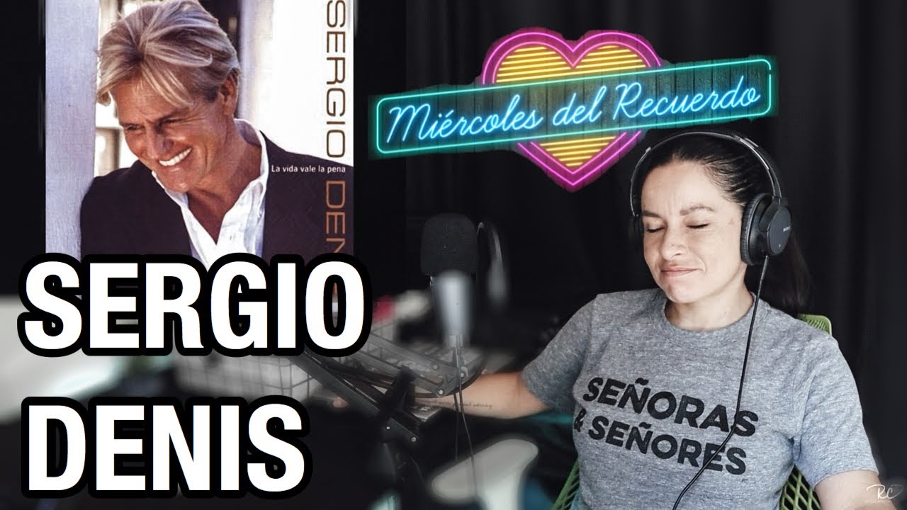 [REACCION] SERGIO DENIS - TE QUIERO TANTO (VIDEO OFICIAL) [MIERCOLES DEL RECUERDO]