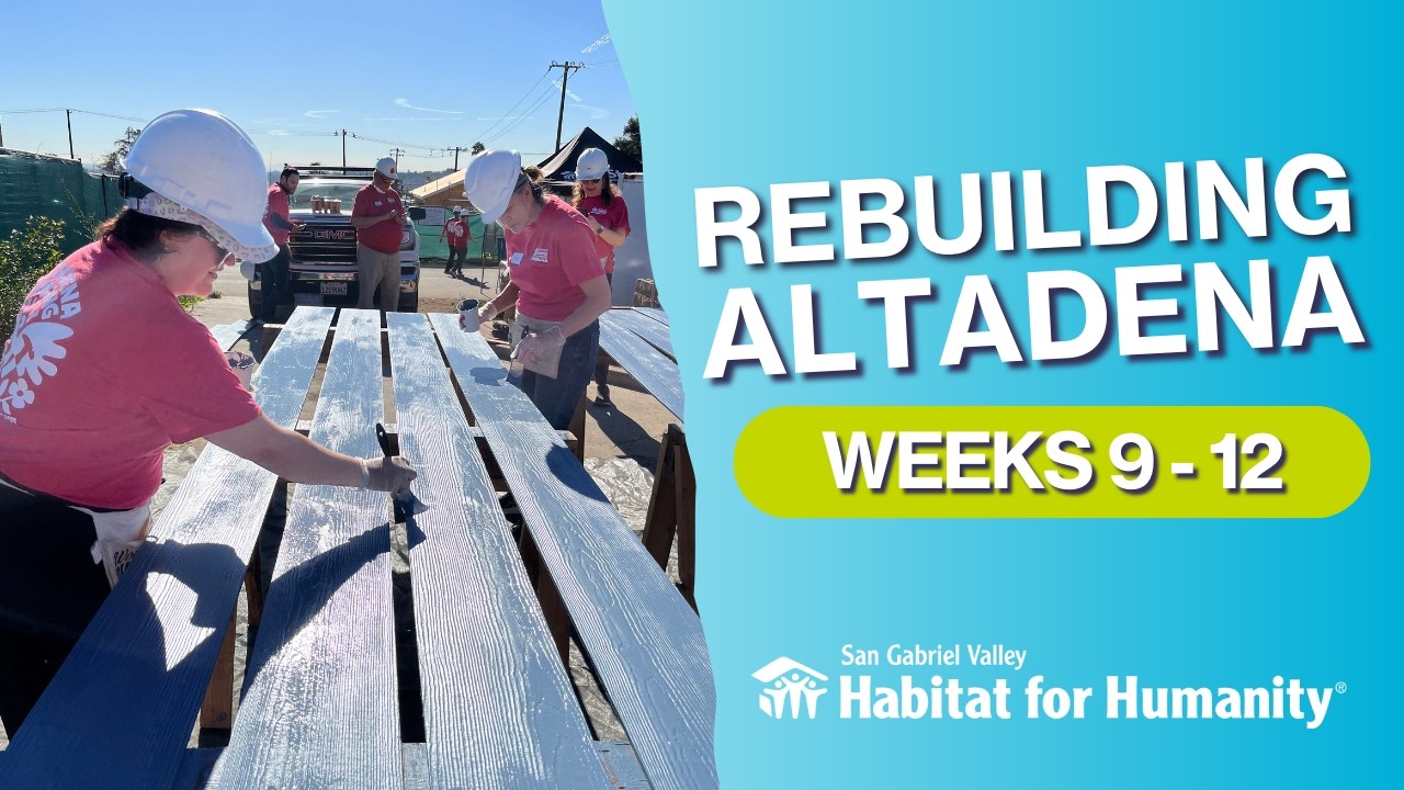 SGV Habitat Altadena Rebuild on Pine Weeks 9 to 12
