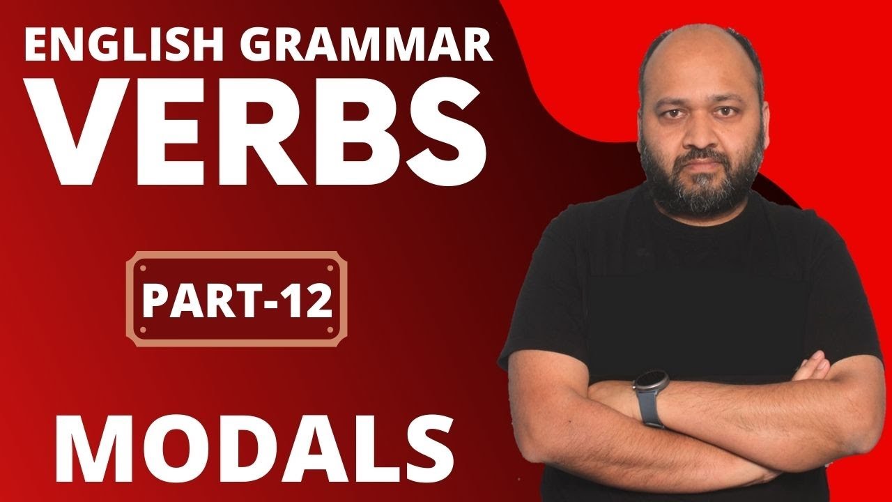 WHAT IS VERB? | PART - 12 WHAT ARE MODALS??? | ENGLISH GRAMMAR FOR EXAMS | VERB BASICS BY MAYANK SIR