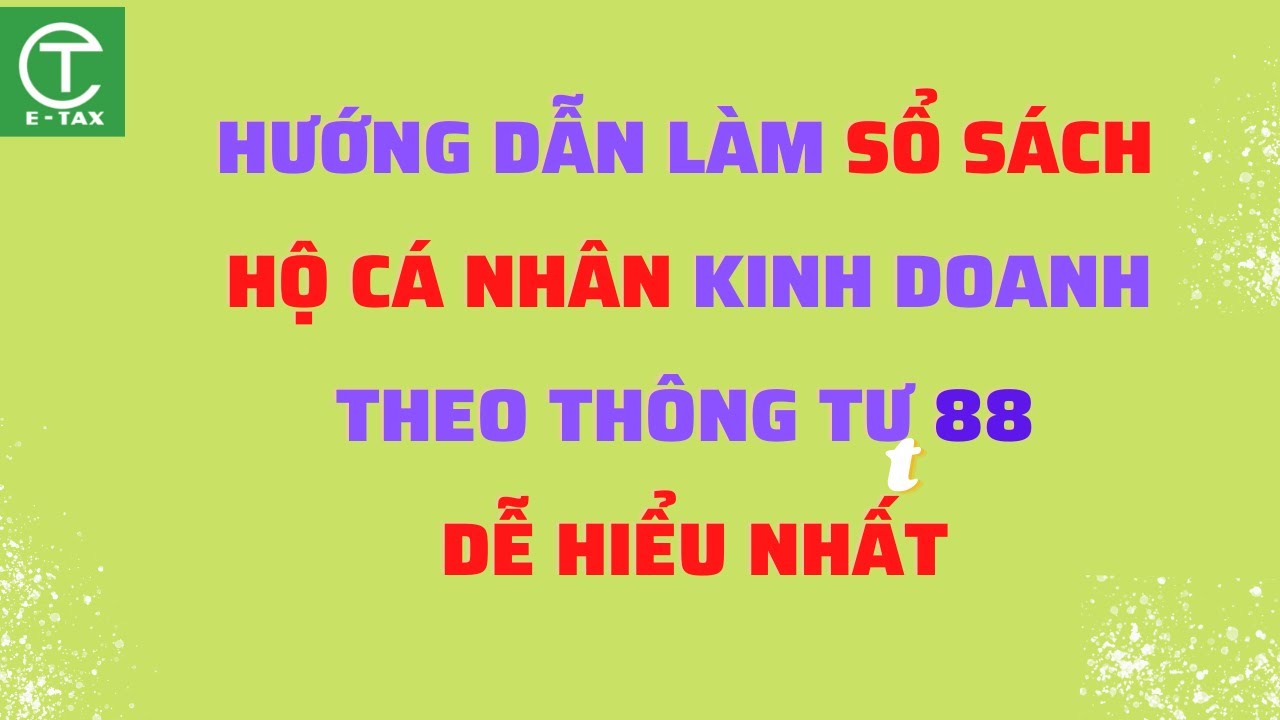 Hướng Dẫn Làm Sổ Sách Hộ Cá Nhân Kinh Doanh Theo Phương Pháp Kê Khai